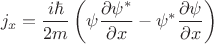 $$j_x=\frac{i\hbar}{2m}\left(\psi\frac{\partial\psi^*}{\partial x}-\psi^*\frac{\partial\psi}{\partial x}\right)$$
