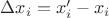 $\Delta x_i = x_i' - x_i$