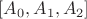 $[A_0,A_1,A_2]$