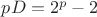 $pD=2^p-2$