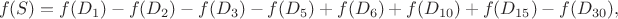 $$f(S) = f(D_1) - f(D_2) - f(D_3) - f(D_5) + f(D_6) + f(D_{10}) + f(D_{15}) - f(D_{30}),$$
