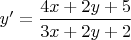 $y'=\dfrac{4x+2y+5}{3x+2y+2}$