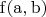 $\operatorname{f} (\operatorname{a} ,\operatorname{b} )$