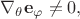 $\nabla_\theta\mathbf{e_\varphi}\neq0,$