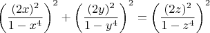 $\left ( \dfrac{(2x)^2}{1-x^4} \right )^2+\left ( \dfrac{(2y)^2}{1-y^4} \right )^2=\left ( \dfrac{(2z)^2}{1-z^4} \right )^2$