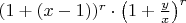 $(1+(x-1))^r\cdot\bigl(1+\frac yx\bigr)^r$