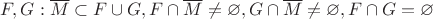 $F,G: \overline{M}\subset F\cup G, F \cap \overline{M} \neq \varnothing, G \cap \overline{M} \neq \varnothing, F \cap G = \varnothing $