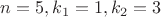$n=5,k_{1}=1,k_{2}=3$