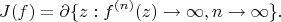 $$J(f)=\partial\{z:f^{(n)}(z)\to \infty, n\to \infty \}.$$