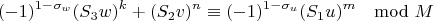 $$(-1)^{1-\sigma_w}(S_3w)^k+(S_2v)^n\equiv(-1)^{1-\sigma_u}(S_1u)^m\mod M$$