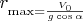 $r_\max=\frac{V_0}{g \cos \alpha}$