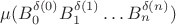 $\mu(B_0^{\delta(0)}B_1^{\delta(1)}\dots B_n^{\delta(n)})$