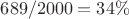 $689/2000=34\%$