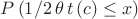 $P \left( 1/2\,\theta\,t \left( c \right) \leq x \right) $