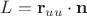 $L=\mathbf r_{uu}\cdot \mathbf n$