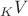 $_KV$