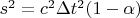 $s^2 = c^2 \Delta t^2 (1 - \alpha)$