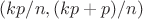 $(kp/n,(kp+p)/n)$