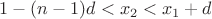 $                  1-(n-1)d<x_2<x_1+d$