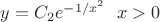 $ y = C_2 e^{-1/x^2 } \ \  x > 0$
