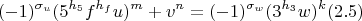 $$ (-1)^{\sigma_u}(5^{h_5}f^{h_f}u)^m+v^n=(-1)^{\sigma_w}(3^{h_3}w)^k (2.5)$$