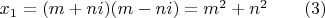 $x_1=(m+ni)(m-ni)=m^2+n^2 \qquad (3)$