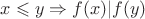 $x \leqslant y \Rightarrow f(x) | f(y)$