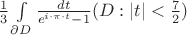 $\frac{1}{3}\int\limits_{\partial D} \frac{dt}{e^{i\cdot\pi\cdot t}-1}  ( D: |t|< \frac{7}{2} )$