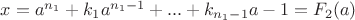 $x=a^{n_1}+k_1a^{n_1-1}+...+k_{n_1-1}a-1=F_2(a)$