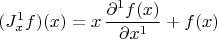 $$(J^1_{x}f)(x) = x \, \frac{\partial^1 f(x)}{\partial x^1} +f(x) $$