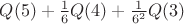 $Q(5) + \frac{1}{6}Q(4) + \frac{1}{6^2}Q(3)$