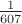 $\frac{1}{607}$