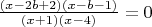 $\frac{(x-2b+2)(x-b-1)}{(x+1)(x-4)}=0$