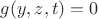 $g(y,z,t)=0$