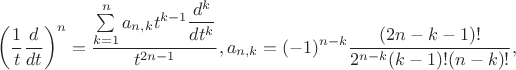 $$
\left( \dfrac{1}{t} \dfrac{d}{dt} \right)^n= \dfrac{\sum\limits_{k=1}^n a_{n,k} t^{k-1} \dfrac{d^k}{dt^k}}{t^{2n-1}},  a_{n,k}=(-1)^{n-k} \dfrac{(2n-k-1)!}{2^{n-k} (k-1)! (n-k)!},
$$