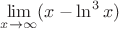 $\lim\limits_{x\to \infty} (x-\ln^3 x)$
