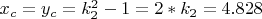 $x_c=y_c= k^2_2-1=2*k_2=4.828 $