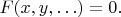 $F(x,y,\ldots)=0.$