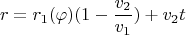 $$r=r_1(\varphi )(1-\dfrac {v_2}{v_1})+v_2t$$