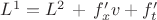 $L^1 = L^2 \,+\, f'_x v + f'_t$