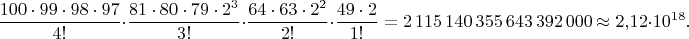 $$\frac{100\cdot 99\cdot 98\cdot 97}{4!}\cdot\frac{81\cdot 80\cdot 79\cdot 2^3}{3!}\cdot\frac{64\cdot 63\cdot 2^2}{2!}\cdot\frac{49\cdot 2}{1!}=2\,115\,140\,355\,643\,392\,000\approx 2{,}12\cdot 10^{18}.$$