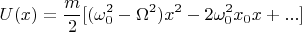 $$U(x)=\frac{m}2[(\omega_0^2-\Omega^2)x^2-2\omega_0^2x_0x+...]$$