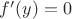 $f'(y)=0$