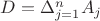 $D = \Delta \limits_{j=1}^n A_j$