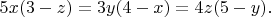 $${5x(3-z)=3y(4-x)=4z(5-y).$$