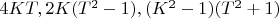 $4KT,2K(T^2-1),(K^2-1)(T^2+1)$