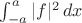 $\int_{-a}^a|f|^2\,dx$