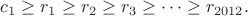 $c_1\ge r_1\ge r_2\ge r_3\ge \dots \ge r_{2012}.$