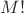 $M!$