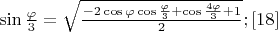 $\sin\frac{\varphi}{3}=\sqrt{\frac{-2\cos{\varphi}\cos\frac{\varphi}{3}+\cos\frac{4\varphi}{3}+1}{2}};\eqno[18]$